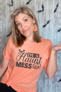 "I'm a Haunt Mess" T-Shirt