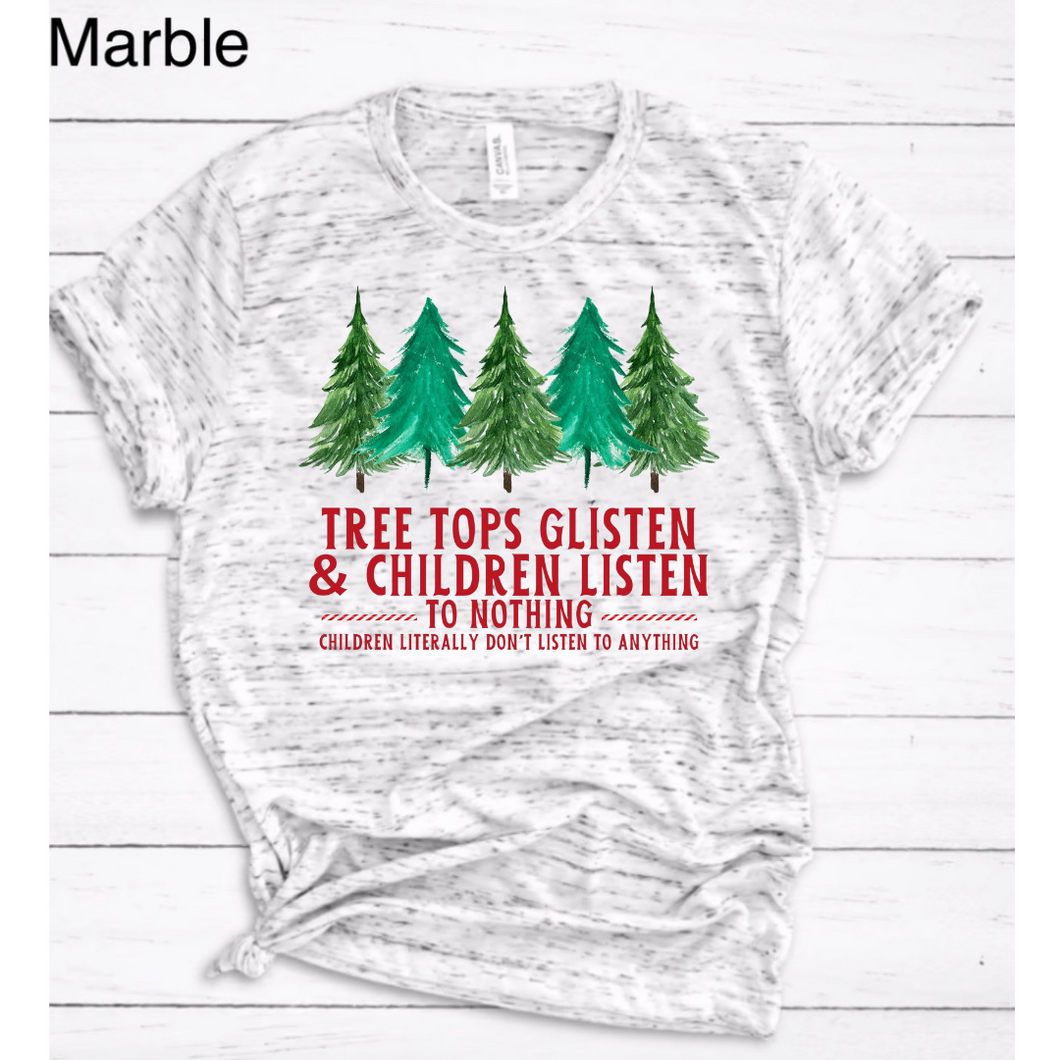 Tree Tops Glisten & Children Listen To Nothing t-shirt